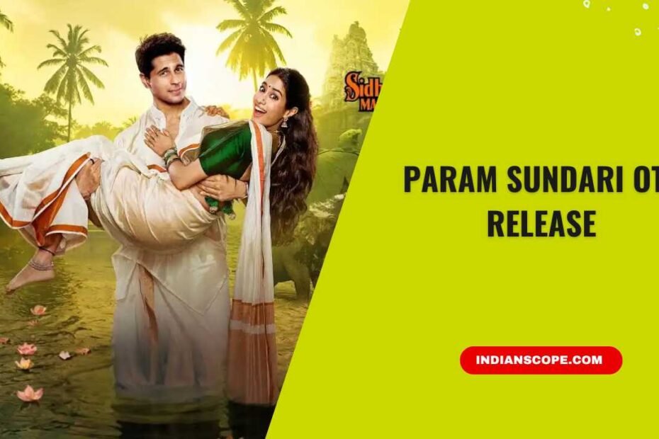 Param Sundari OTT Release