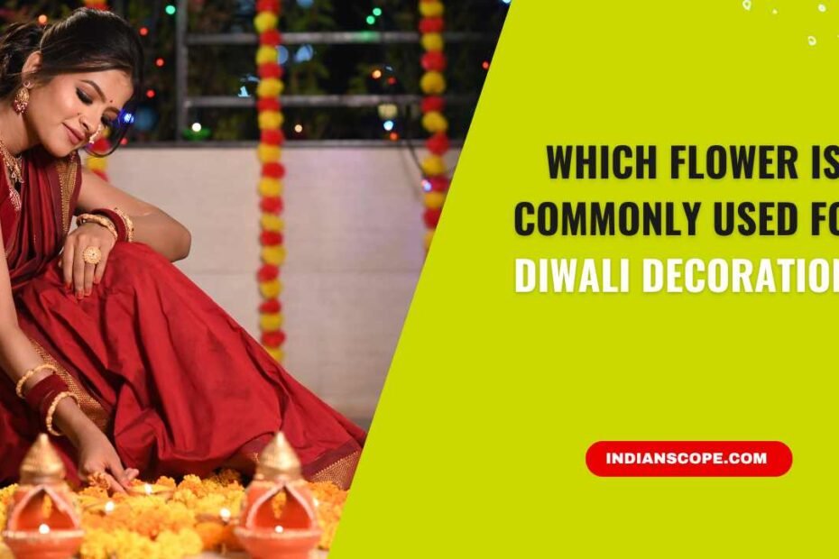 Which Flower Is Commonly Used for Diwali Decorations? 1 Which Flower Is Commonly Used for Diwali Decorations