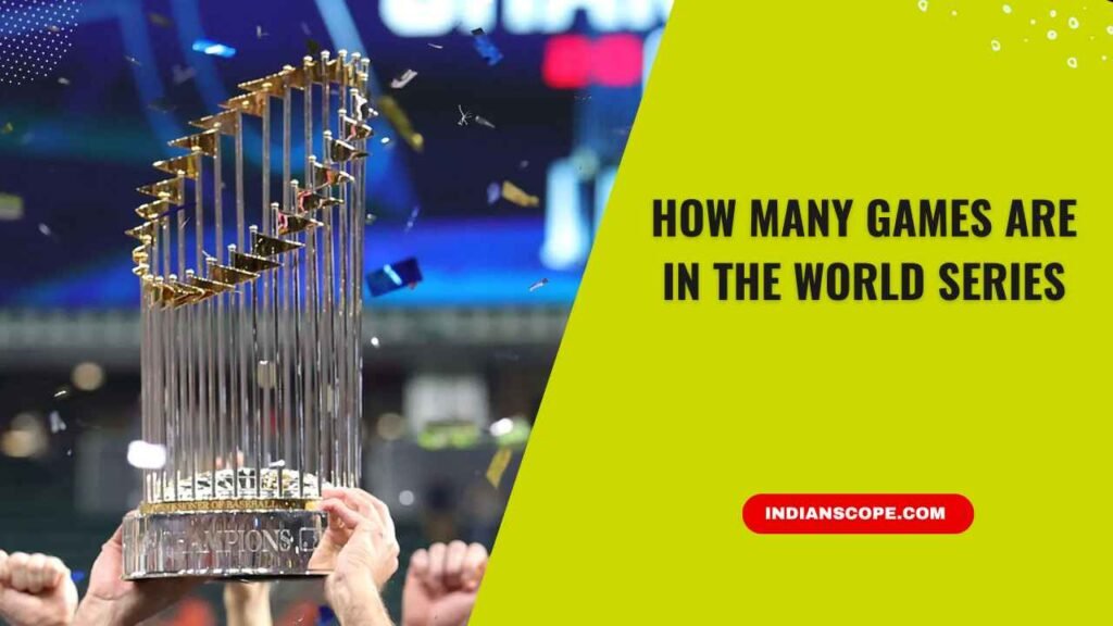 How Many Games Are in the World Series