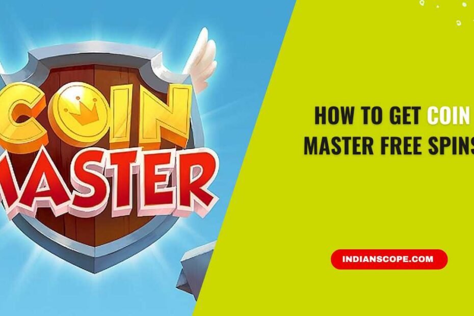 How to Get Coin Master Free Spins