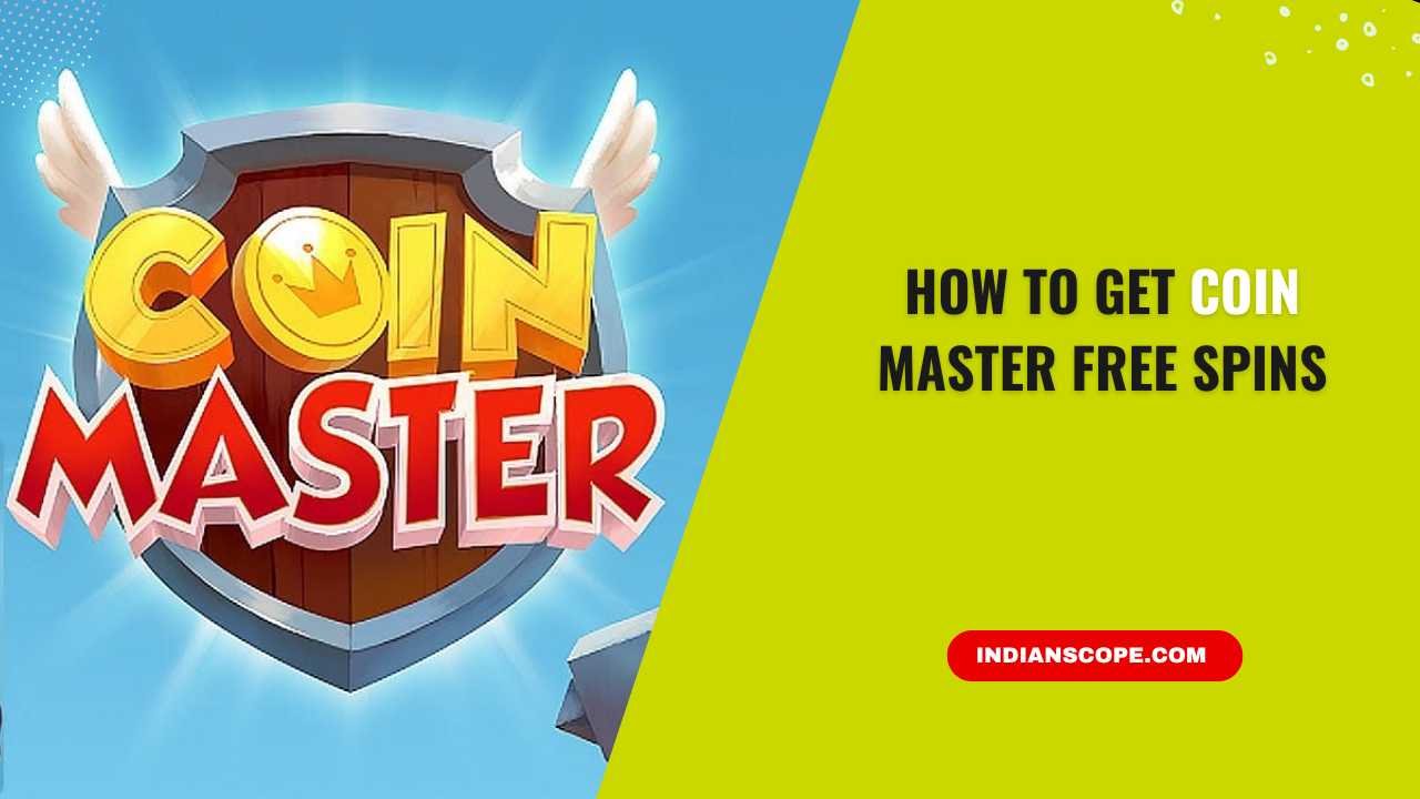 How to Get Coin Master Free Spins
