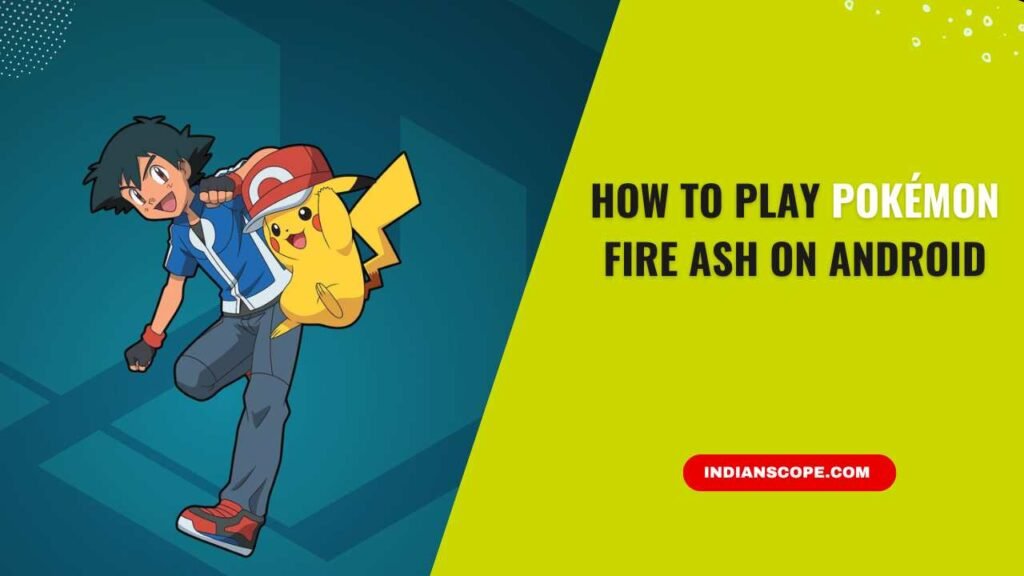 How to Play Pokémon Fire Ash on Android: A Step-by-Step Guide for Fans 1 How to Play Pokémon Fire Ash on Android