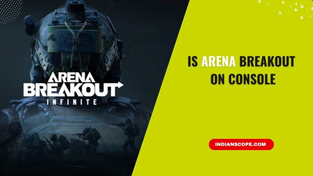 Is Arena Breakout on Console? Everything You Need to Know 1 Is Arena Breakout on Console