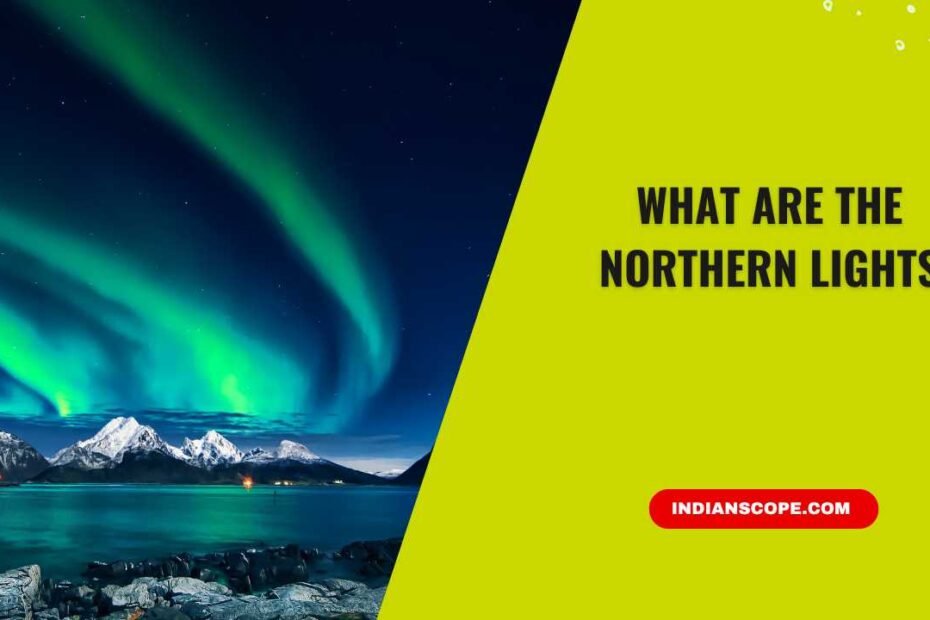 What Are the Northern Lights