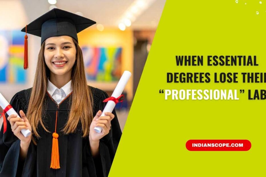 When Essential Degrees Lose Their Professional Label