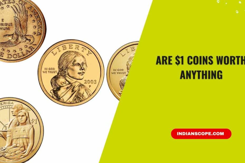 Are $1 Coins Worth Anything? Understanding Their Value Beyond Face Value 1 Are $1 Coins Worth Anything