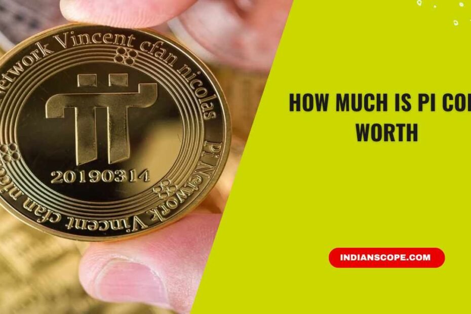 How Much Is Pi Coin Worth