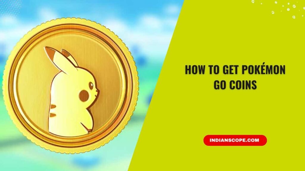 How to Get Pokémon GO Coins