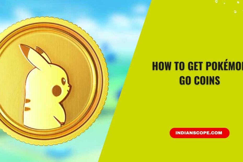 How to Get Pokémon GO Coins