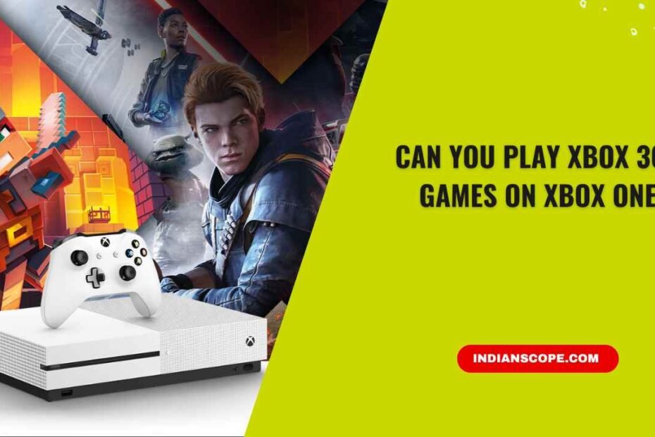 Can You Play Xbox 360 Games on Xbox One? 1 Can You Play Xbox 360 Games on Xbox One