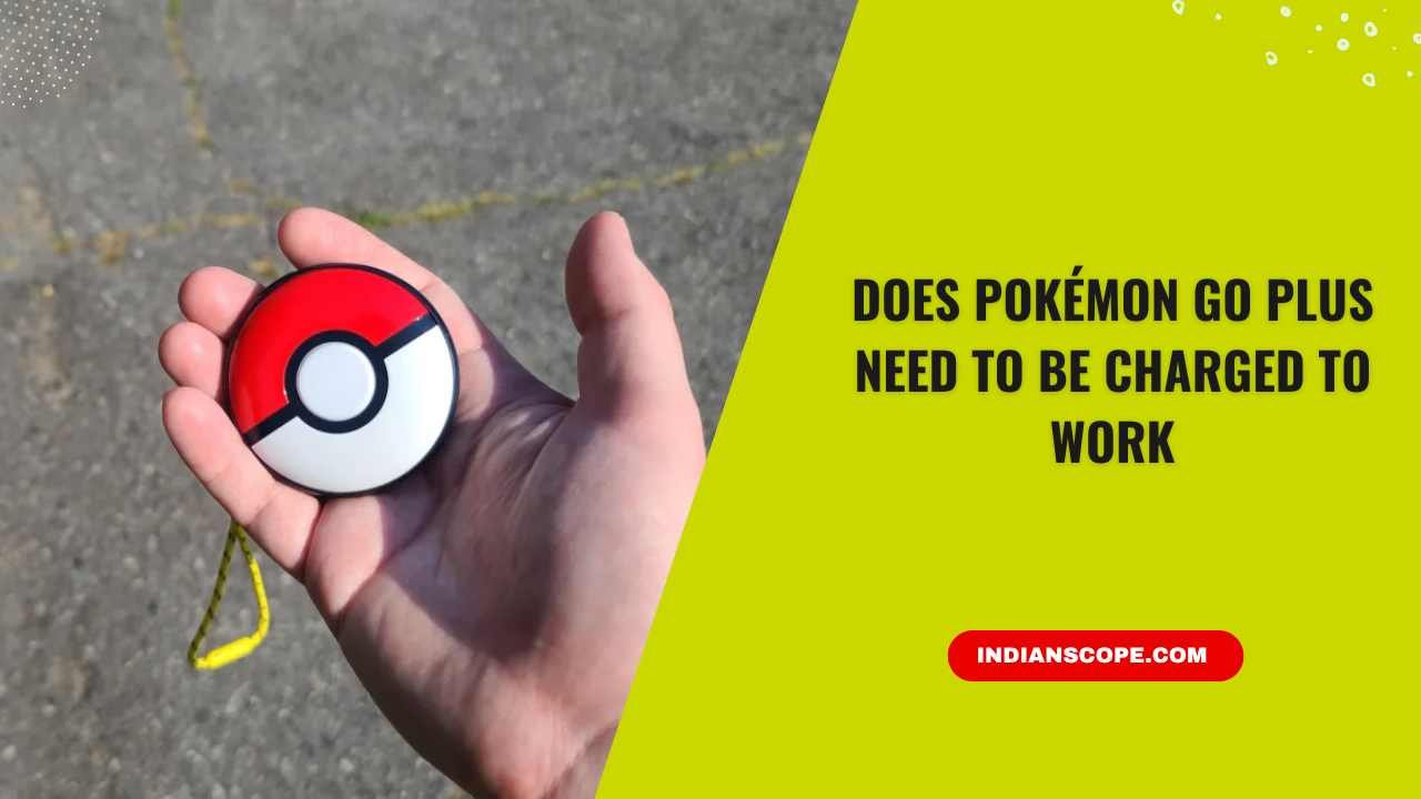 Does Pokémon GO Plus Need to Be Charged to Work