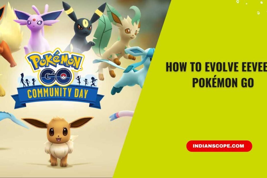How to Evolve Eevee in Pokémon GO – The Complete Evolution Guide 7 How to Evolve Eevee in Pokémon GO