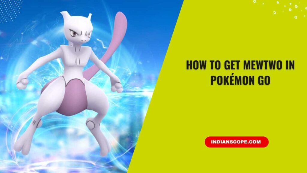 How to Get Mewtwo in Pokémon GO