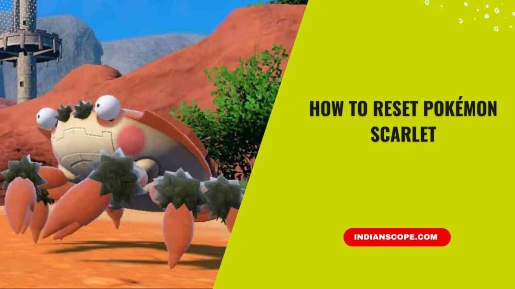 How to Reset Pokémon Scarlet (Complete Step-by-Step Guide) 1 How to Reset Pokémon Scarlet