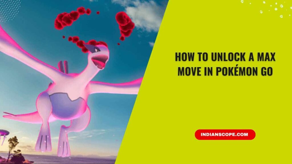 How to Unlock a Max Move in Pokémon GO (Complete Guide for Trainers) 1 How to Unlock a Max Move in Pokémon GO