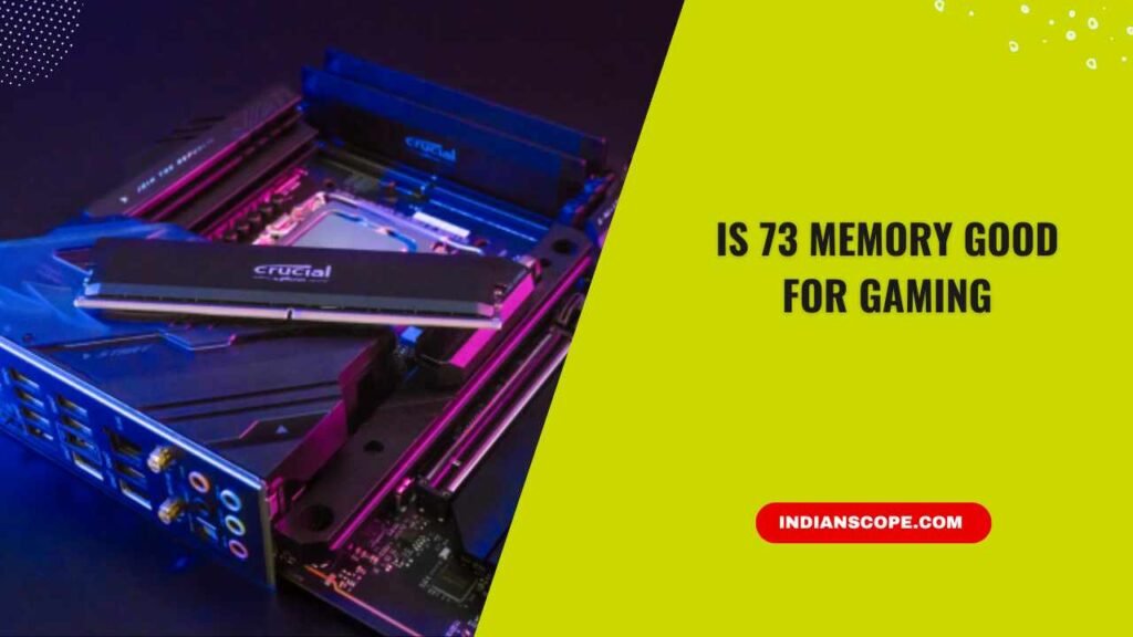 Is 73 Memory Good for Gaming? A Clear, Practical Guide for Gamers 1 Is 73 Memory Good for Gaming