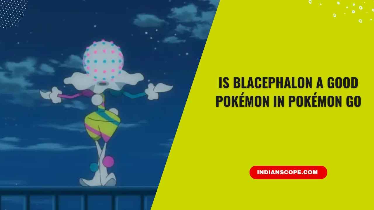 Is Blacephalon a Good Pokémon in Pokémon GO