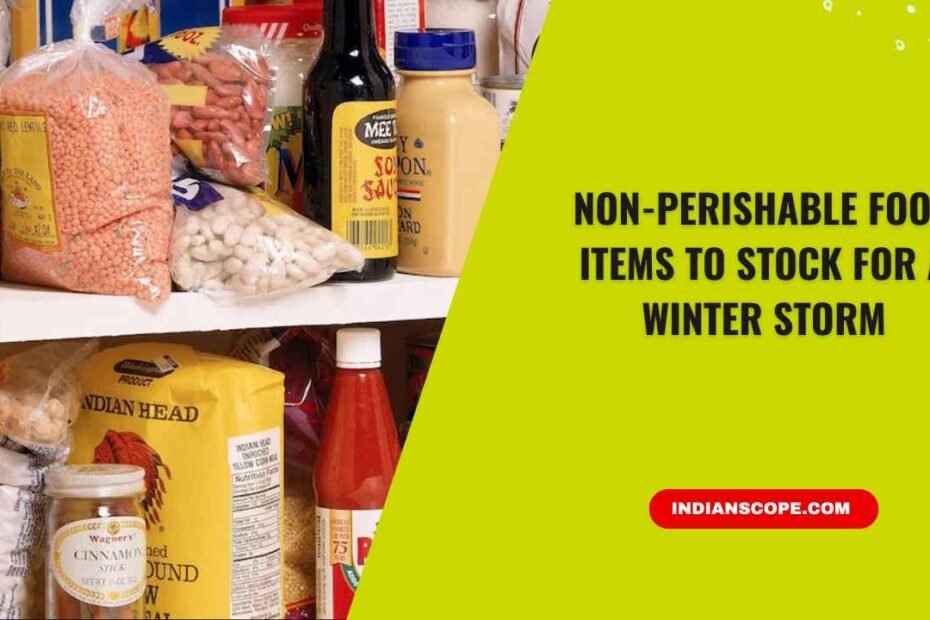 Non-Perishable Food Items to Stock for a Winter Storm