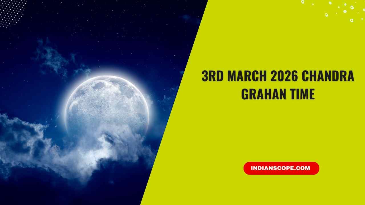 3rd March 2026 Chandra Grahan Time
