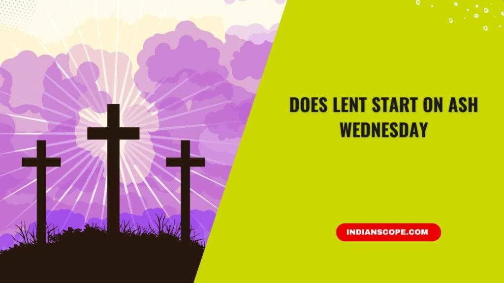 Does Lent Start on Ash Wednesday