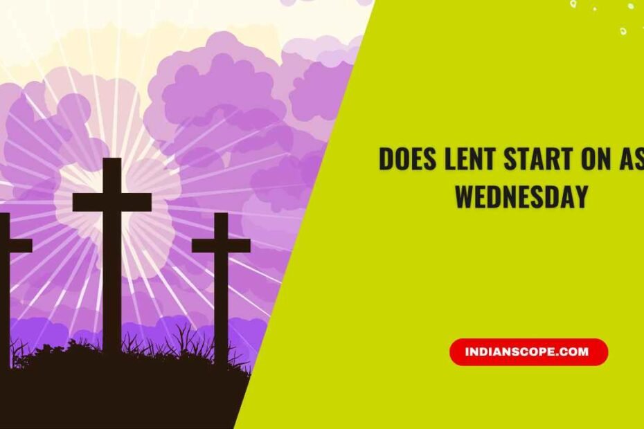 Does Lent Start on Ash Wednesday