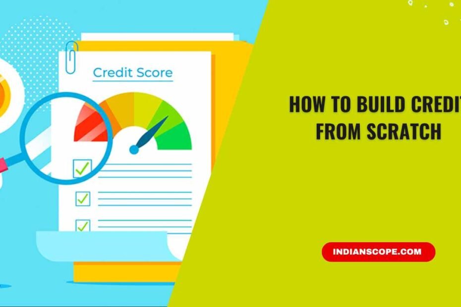 How to Build Credit From Scratch