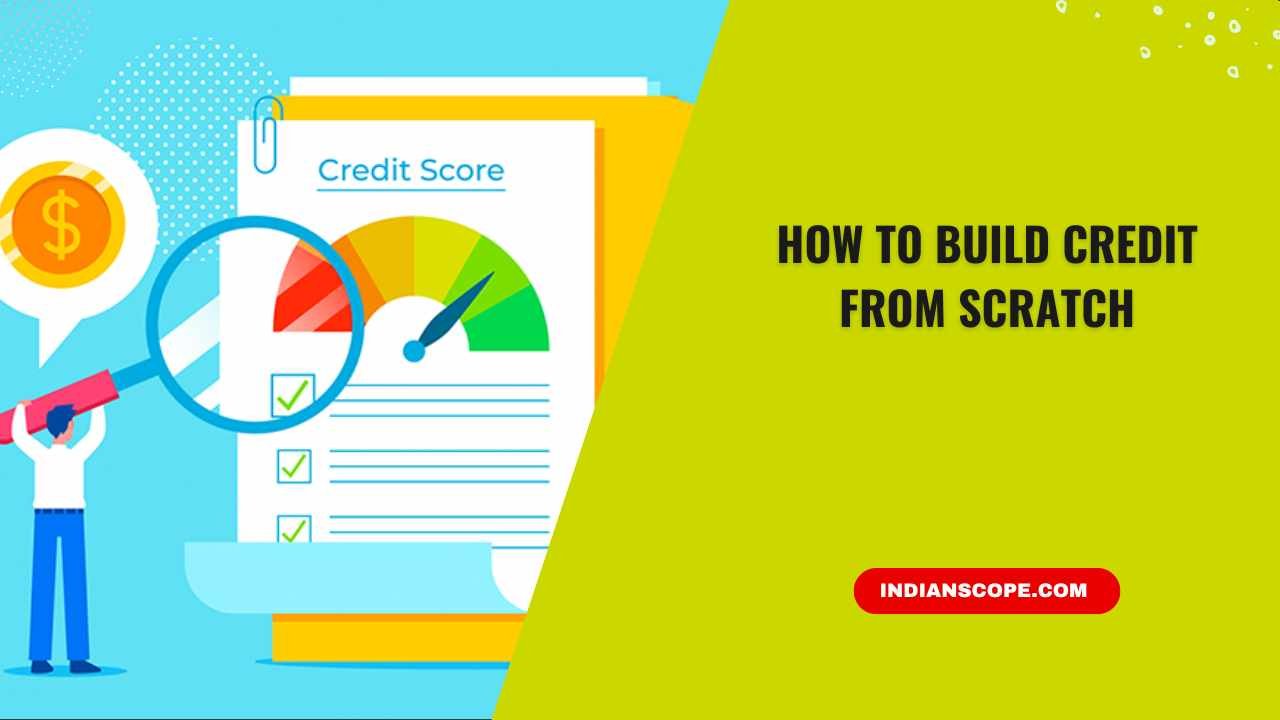 How to Build Credit From Scratch