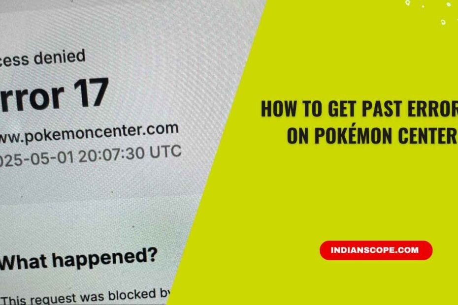 How to Get Past Error 17 on Pokémon Center