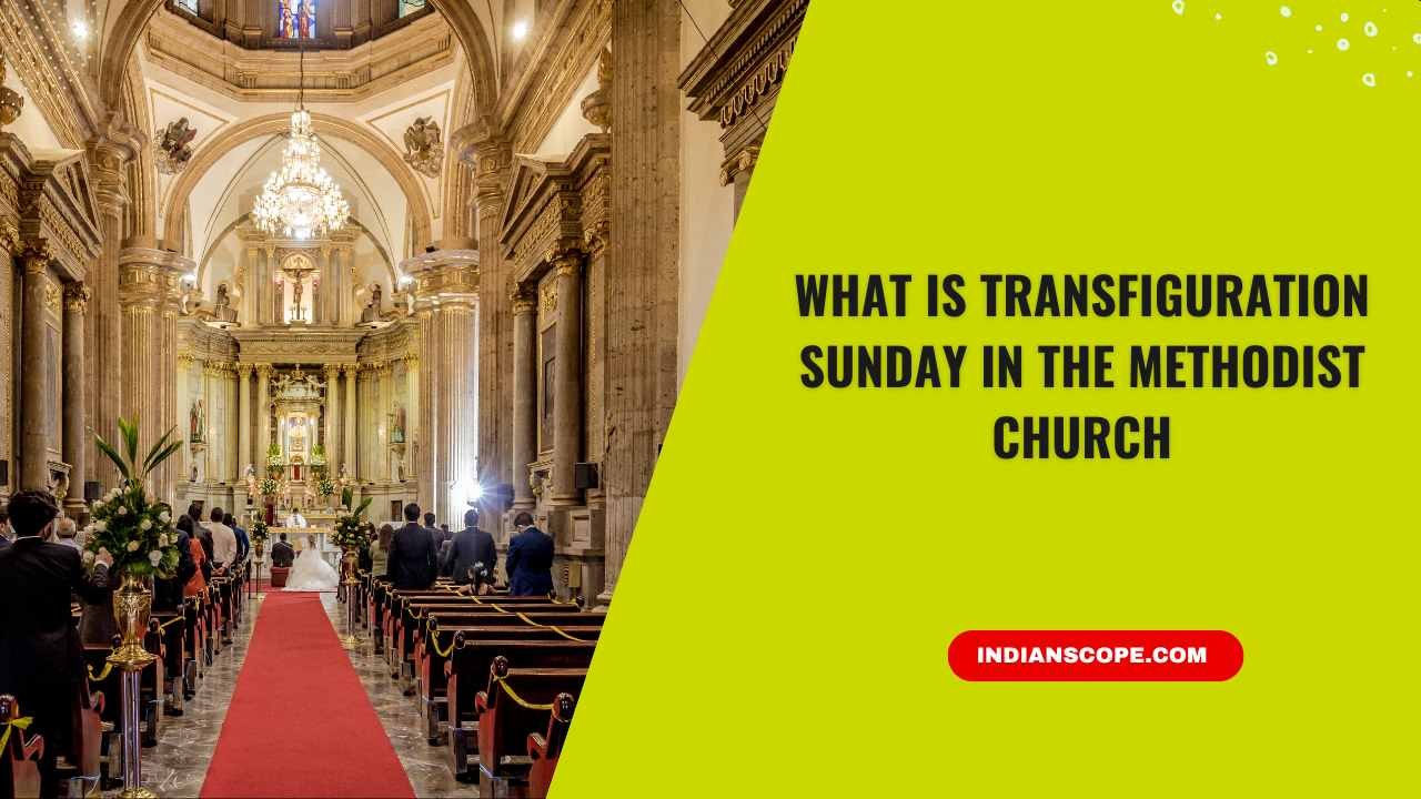 What Is Transfiguration Sunday in the Methodist Church
