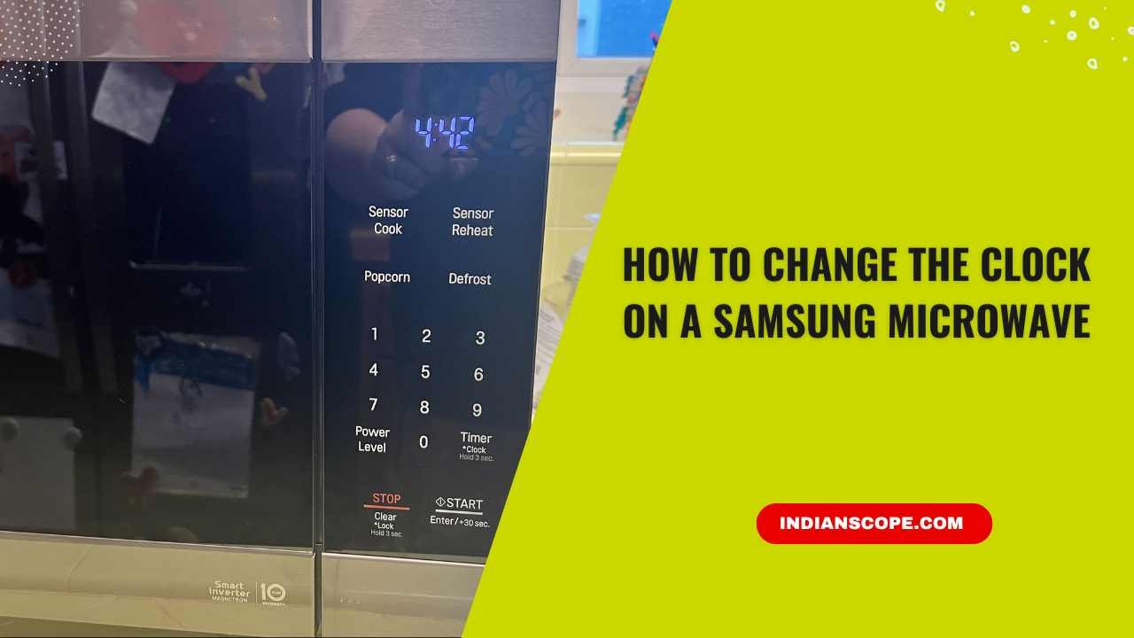 How to Change the Clock on a Samsung Microwave