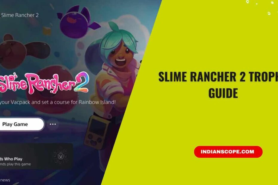Slime Rancher 2 Trophy Guide