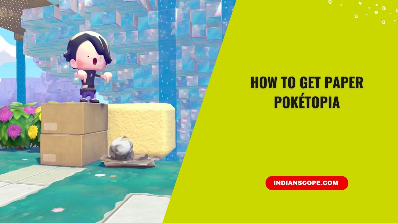 How to Get Paper Pokétopia