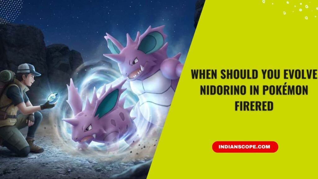 When Should You Evolve Nidorino in Pokémon FireRed