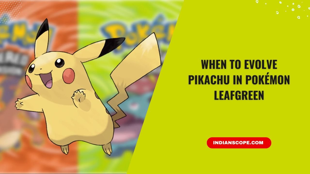 When to Evolve Pikachu in Pokémon LeafGreen